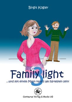 Paperback Family Light 3...Und Mit Einem Mann Kann´s Am Härtesten Sein! [German] Book