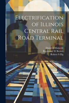 Paperback Electrification of Illinois Central Rail Road Terminal Book