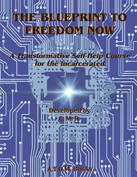 Paperback The Blueprint to Freedom Now Book