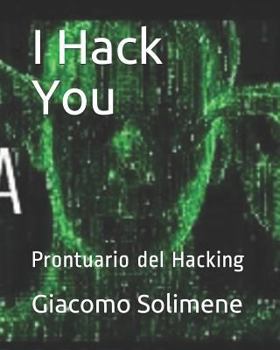 Paperback I Hack You: Prontuario del Hacking [Italian] Book