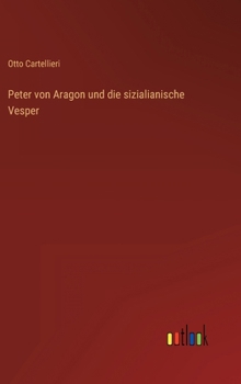 Hardcover Peter von Aragon und die sizialianische Vesper [German] Book