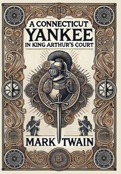 Hardcover A Connecticut Yankee in King Arthur's Court (Collector's Edition) (Laminated Hardback with Jacket) Book