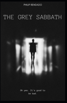 Paperback The Grey Sabbath: Oh yes. It's good to be Bad Book