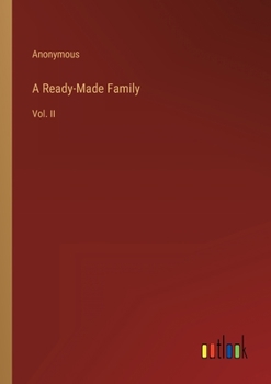 Paperback A Ready-Made Family: Vol. II Book