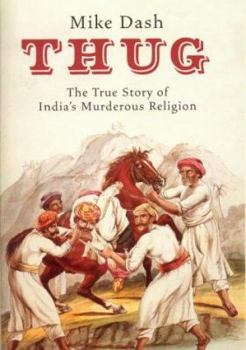 Hardcover Thug: The True Story of India's Murderous Cult Book