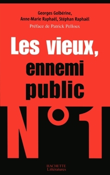 Paperback Les vieux, ennemi public n°1 [French] Book