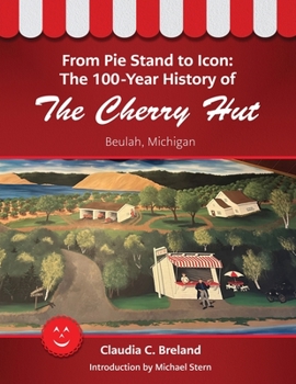 From Pie Stand to Icon: The 100-Year History of the Cherry Hut