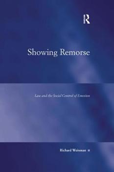 Paperback Showing Remorse: Law and the Social Control of Emotion Book