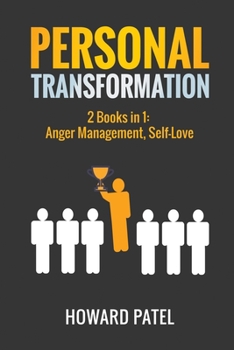 Paperback Personal Transformation: 2 Books in 1: Anger Management, Self-Love Book