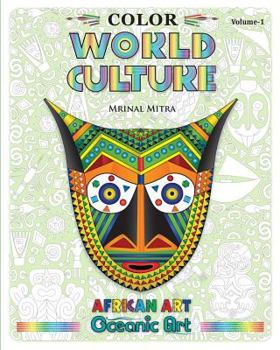 Paperback Color World Culture, Volume-1: African Art, Oceanic Art Book