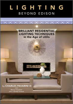 Hardcover Lighting Beyond Edison: Brilliant Residential Lighting Techniques in the Age of LEDs Book
