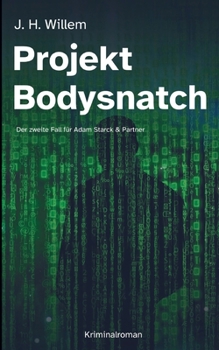 Paperback Projekt Bodysnatch: Der zweite Fall für Adam Starck & Partner [German] Book
