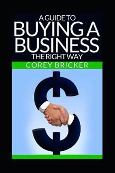 Paperback A Guide to Buying a Business the Right Way Book