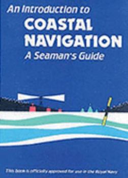 Paperback An Introduction to Coastal Navigation : A Seaman's Guide Book