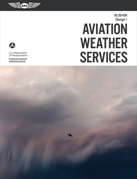 Aviation Weather Services: AC 00-45E