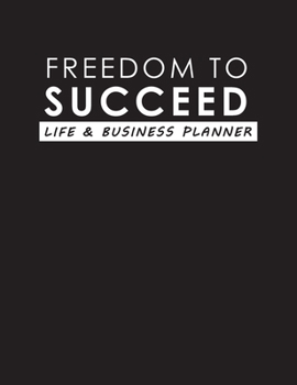 Hardcover Freedom To Succeed: Life & Business Planner [Large Print] Book