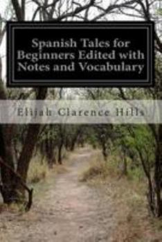 Paperback Spanish Tales for Beginners Edited with Notes and Vocabulary Book