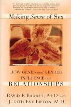 Hardcover Making Sense of Sex: How Genes and Gender Influence Our Relationships Book