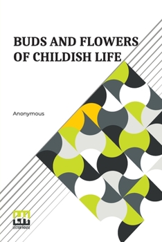 Paperback Buds And Flowers Of Childish Life Book