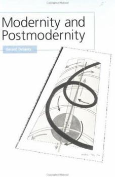 Paperback Modernity and Postmodernity: Knowledge, Power and the Self Book