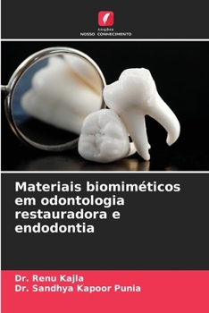 Materiais biomiméticos em odontologia restauradora e endodontia (Portuguese Edition)