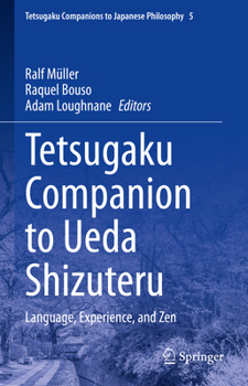 Hardcover Tetsugaku Companion to Ueda Shizuteru: Language, Experience, and Zen Book