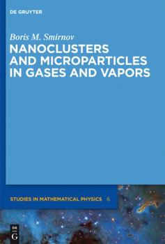Hardcover Nanoclusters and Microparticles in Gases and Vapors Book