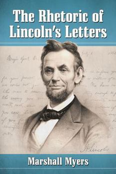 Paperback The Rhetoric of Lincoln's Letters Book