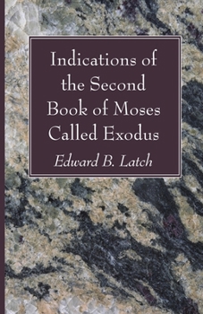 Paperback Indications of the Second Book of Moses Called Exodus Book