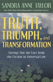 Paperback Truth, Triumph, and Transformation: Sorting Out the Fact from the Fiction in Universal Law Book