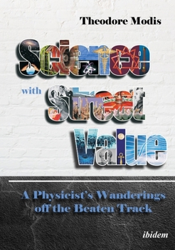 Paperback Science with Street Value: A Physicist's Wanderings Off the Beaten Track Book