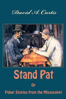Stand Pat Or Poker Stories From The Mississippi (1906)