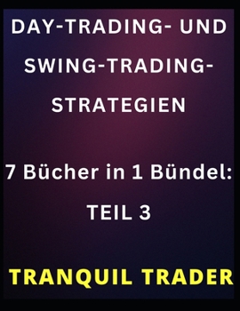 Paperback Day-Trading- Und Swing-Trading-Strategien: 7 Bücher in 1 Bündel: TEIL 3 [German] Book