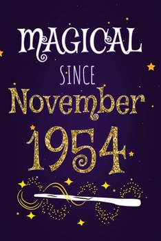 Magical Since November 1954: 120 blank pages of high quality white paper, 6" x 9" cute premium matte cover