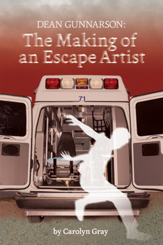 Paperback Dean Gunnarson: The Making of an Escape Artist Book