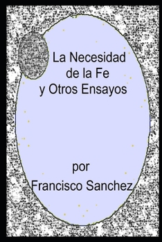 Paperback La Necesidad de la Fe y Otros Ensayos [Spanish] Book