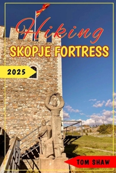 Paperback Hiking Skopje Fortress 2025 Book