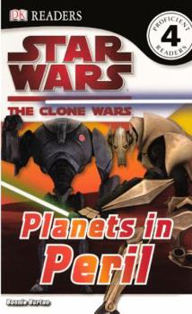 Star Wars Clone Wars: Planets in Peril - Book  of the DK Readers Level 4