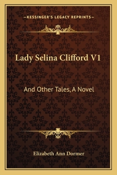 Paperback Lady Selina Clifford V1: And Other Tales, A Novel Book