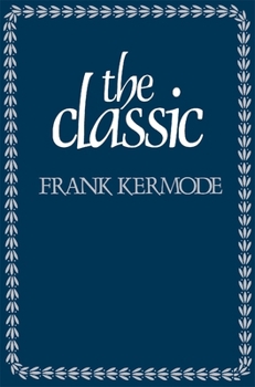 Paperback The Classic: Literary Images of Permanence and Change Book