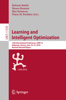 Paperback Learning and Intelligent Optimization: 12th International Conference, Lion 12, Kalamata, Greece, June 10-15, 2018, Revised Selected Papers Book