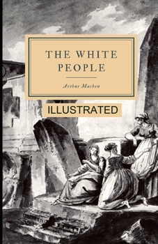 Paperback The White People Illustrated Book