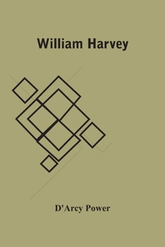 William Harvey: Masters Of Medicine
