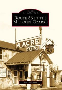 Route 66 in the Missouri Ozarks - Book  of the Images of America: Missouri