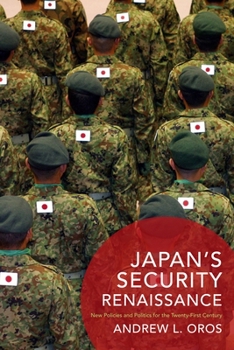 Paperback Japan's Security Renaissance: New Policies and Politics for the Twenty-First Century Book