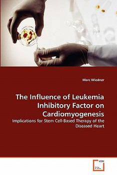 Paperback The Influence of Leukemia Inhibitory Factor on Cardiomyogenesis Book