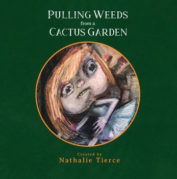 Paperback Pulling Weeds from a Cactus Garden: Surreal Fairytales for Grown Ups Book
