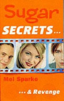 Sugar Secrets... & Revenge (Sugar Secrets, #1) - Book #1 of the Sugar Secrets