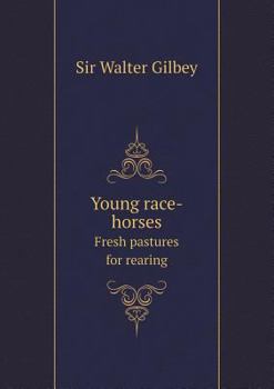 Paperback Young Race-Horses Fresh Pastures for Rearing Book