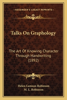 Talks On Graphology: The Art Of Knowing Character Through Handwriting